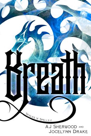 [Scales 'N' Spells 02] • Breath